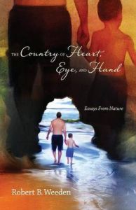 The Country Of Heart, Eye, And Hand: Book by Robert B. Weeden The Country Of Heart, Eye, And Hand: Book by Robert B. Weeden