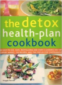 The Detox Health-plan Cookbook 1st Edition (Soft Cover): Book by Maggie Pannell