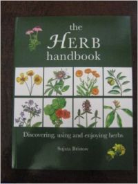 HERB HANDBOOK: DISCOVERING USING AND ENJOYING HERBS (S): Book by SUJATA BRISTOW HERB HANDBOOK: DISCOVERING USING AND ENJOYING HERBS (S): Book by SUJATA BRISTOW