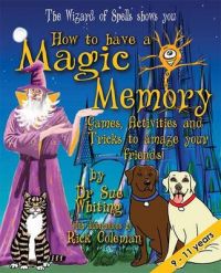 How to Have a Magic Memory: Book by Sue Whiting How to Have a Magic Memory: Book by Sue Whiting