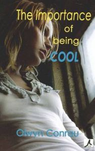 The Importance of Being Cool: Book by Olwyn Conrau