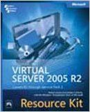 Microsoft® Virtual Server 2005 R2 Resource Kit (English) 1st Edition: Book by Robert Larson, Janique Carbone