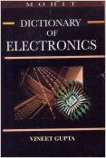 Dictionary of Electronics 01 Edition: Book by Vineet Gupta Dictionary of Electronics 01 Edition: Book by Vineet Gupta