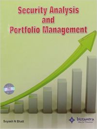 Security Analysis And Portfolio Management (English): Book by Suyash N Bhatt Security Analysis And Portfolio Management (English): Book by Suyash N Bhatt