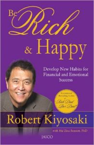 Be Rich & Happy (English) (Paperback): Book by Robert T. Kiyosaki