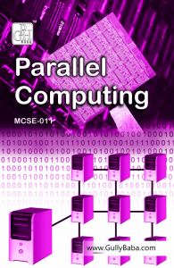 MCSE011 Parallel Computing  (IGNOU Help book for MCSE-011 in English Medium): Book by GPH Panel of Experts