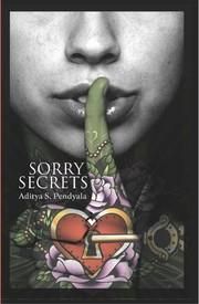 Sorry Secrets: Book by Aditya S Pendyala