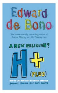 H+ (Plus) A New Religion?: Book by Edward De Bono
