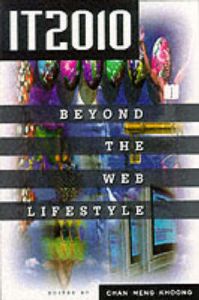 IT2010: Beyond the Web Lifestyle IT2010: Beyond the Web Lifestyle