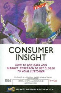 Consumer Insight: How to use data and market research to get closer to your customer (English) 1st Edition Consumer Insight: How to use data and market research to get closer to your customer (English) 1st Edition