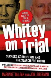 Whitey on Trial: Secrets, Corruption, and the Search for Truth: Book by Margaret McLean