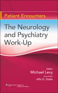 The Neurology and Psychiatry Work-up