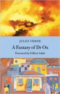 A Fantasy of Dr Ox (Hesperus Classics) (English) (Paperback): Book by Jules Verne