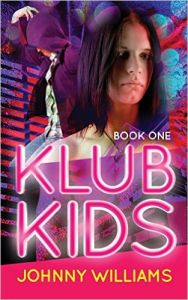  Klub Kids: Book One: Book by Johnny Williams