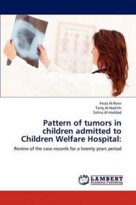 Pattern of Tumors in Children Admitted to Children Welfare Hospital: Book by Faiza Al-Rawi