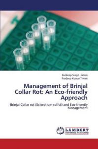 Management of Brinjal Collar Rot: An Eco-friendly Approach: Book by Jadon Kuldeep Singh