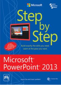 Step by Step - Microsoft PowerPoint 2013: Book by                                                      Joyce Cox has 30 years experience in the development of training materials about technical subjects for non technical audiences and is the author of dozens of books about Office and Windows technologies. She is the Vice President of OTSI. Joan Lambert has worked in the training and certification ind... View More                                                                                                   Joyce Cox has 30 years experience in the development of training materials about technical subjects for non technical audiences and is the author of dozens of books about Office and Windows technologies. She is the Vice President of OTSI. Joan Lambert has worked in the training and certification industry for 16 years. As President of (OTSI), Joan is responsible for guiding the translation of technical information and requirements into useful, relevant and measurable training and certification tools. 
