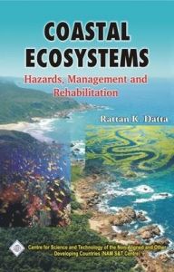 Coastal Ecosystems: Hazards Management and Rehabilitation/Nam S&T Centre: Book by Ratan K. Datta