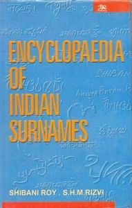 Encyclopaedia of Indian Surnames 01 Edition (English) 01 Edition (Paperback): Book by S. H. M. Rizvi, Shinabi Roy