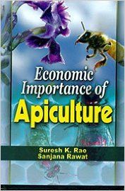 Economic Importance of Apiculture, 2013 (English): Book by S. K. Rao, Sanjana Rawat