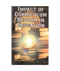 Impact of Curriculum Reforms In Education: Book by Sarita & Monika Impact of Curriculum Reforms In Education: Book by Sarita & Monika