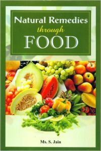 Natural Remedies Through Food (English) (Hardcover): Book by Ms S. Jain