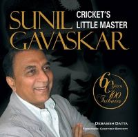 SUNIL GAVASKAR : CRICKET'S LITTLE MASTER 01 Edition: Book by Debasish Datta SUNIL GAVASKAR : CRICKET'S LITTLE MASTER 01 Edition: Book by Debasish Datta