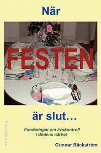 Nar FESTEN Ar Slut...: Book by Gunnar Backstrom