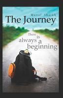 The Journey, There is always a beginning: Book by Munaf Shaikh