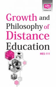 MES111 Growth and Philosophy of Distance Education (IGNOU Help book for MES-111 in English Medium): Book by GPH Panel of Experts