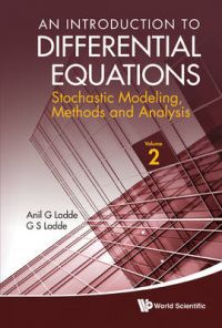An Introduction to Differential Equations: Stochastic Modeling, Methods and Analysis (Volume 2): Book by Anil G. Ladde