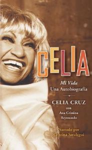 Celia Spa: Celia Spa: Book by Celia Cruz Celia Spa: Celia Spa: Book by Celia Cruz