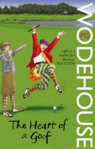 The Heart of a Goof: Book by P. G. Wodehouse The Heart of a Goof: Book by P. G. Wodehouse