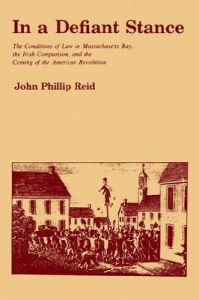 In a Defiant Stance: Book by John Phillip Reid