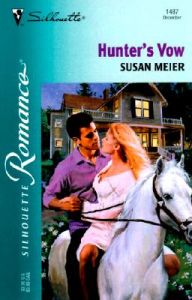 Hunter's Vow: Book by Susan Meier Hunter's Vow: Book by Susan Meier