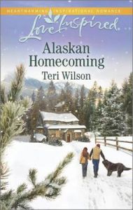 Alaskan Homecoming: Book by Teri Wilson