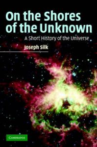 On the Shores of the Unknown: Book by Joseph Silk