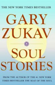 Soul Stories: Book by Gary Zukav Soul Stories: Book by Gary Zukav