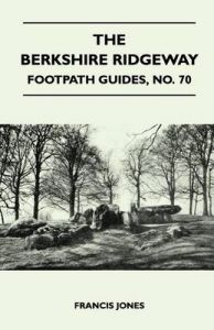 The Berkshire Ridgeway - Footpath Guides, No. 70: Book by Francis Jones (both of Language Centre, University of Newcastle-upon-Tyne)