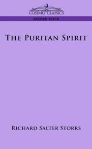 The Puritan Spirit: Book by Richard, Salter Storrs
