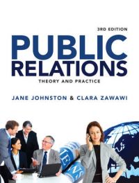 Public Relations: Theory and Practice: Book by Jane Johnston,Clara Zawawi Public Relations: Theory and Practice: Book by Jane Johnston,Clara Zawawi