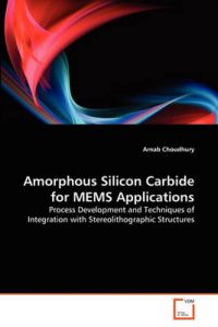 Amorphous Silicon Carbide for Mems Applications: Book by Arnab Choudhury