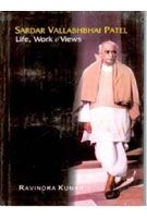 Sardar Vallabhbhai Patel: Life, Work And Views: Book by Rajindar Sachar Sardar Vallabhbhai Patel: Life, Work And Views: Book by Rajindar Sachar