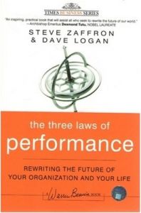 The Three Laws of Performance: Rewriting the Future of Your Organization and Your Life: Book by Steve Zaffron , Dave Logan The Three Laws of Performance: Rewriting the Future of Your Organization and Your Life: Book by Steve Zaffron , Dave Logan