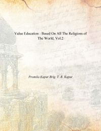 Value Education : Based On All The Religions of The World, Vol.2: Book by Promila Kapur Brig. T. B. Kapur