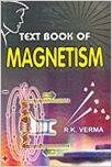 Text Book of Magnetism (English) 01 Edition (Paperback): Book by R. K. Verma Text Book of Magnetism (English) 01 Edition (Paperback): Book by R. K. Verma