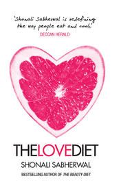 The Love Diet: Book by Shonali Sabherwal