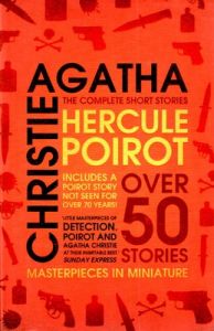 Hercule Poirot: The Complete Short Stories: Book by Agatha Christie Hercule Poirot: The Complete Short Stories: Book by Agatha Christie