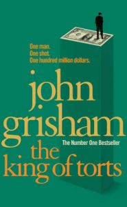 The King of Torts: Book by John Grisham The King of Torts: Book by John Grisham