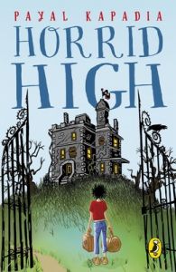 Horrid High (English) (Paperback): Book by Payal Kapadia Horrid High (English) (Paperback): Book by Payal Kapadia